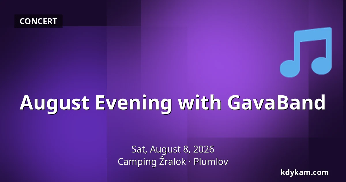 August Evening with GavaBand — Camping Žralok, Plumlov