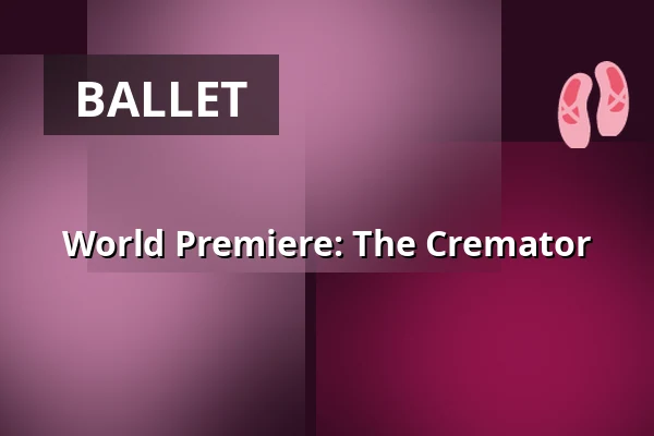 World Premiere: The Cremator — Port 1560, Český Krumlov