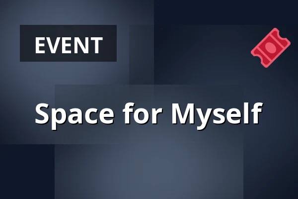Space for Myself — Sladovna Písek, o.p.s., Písek