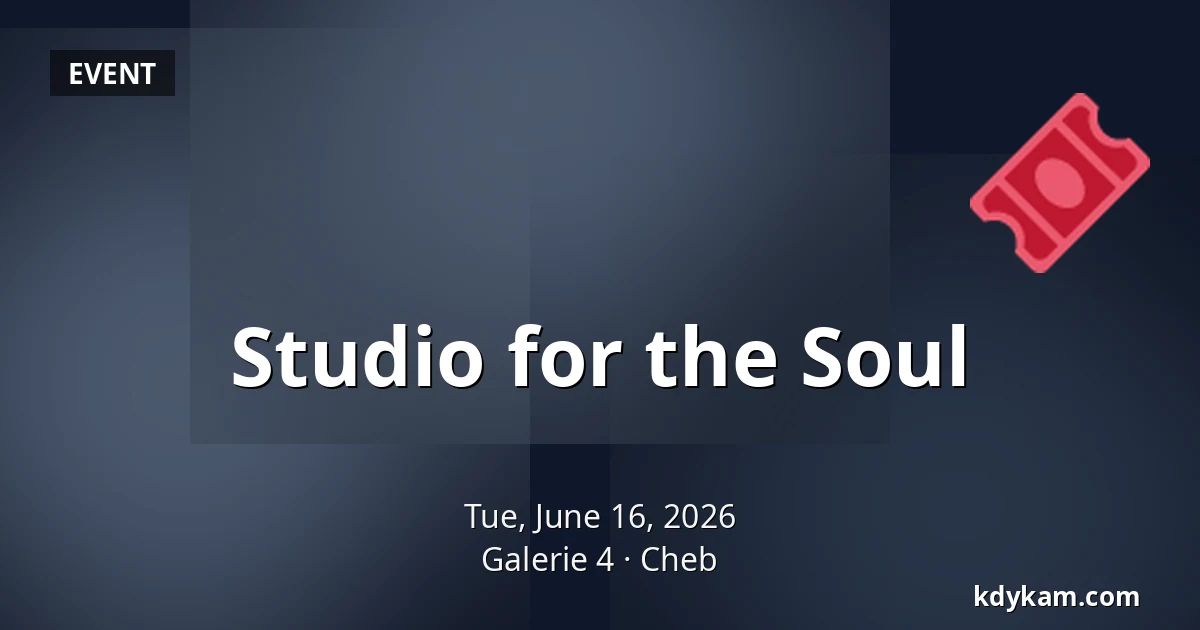 Studio for the Soul — Gallery 4, Cheb
