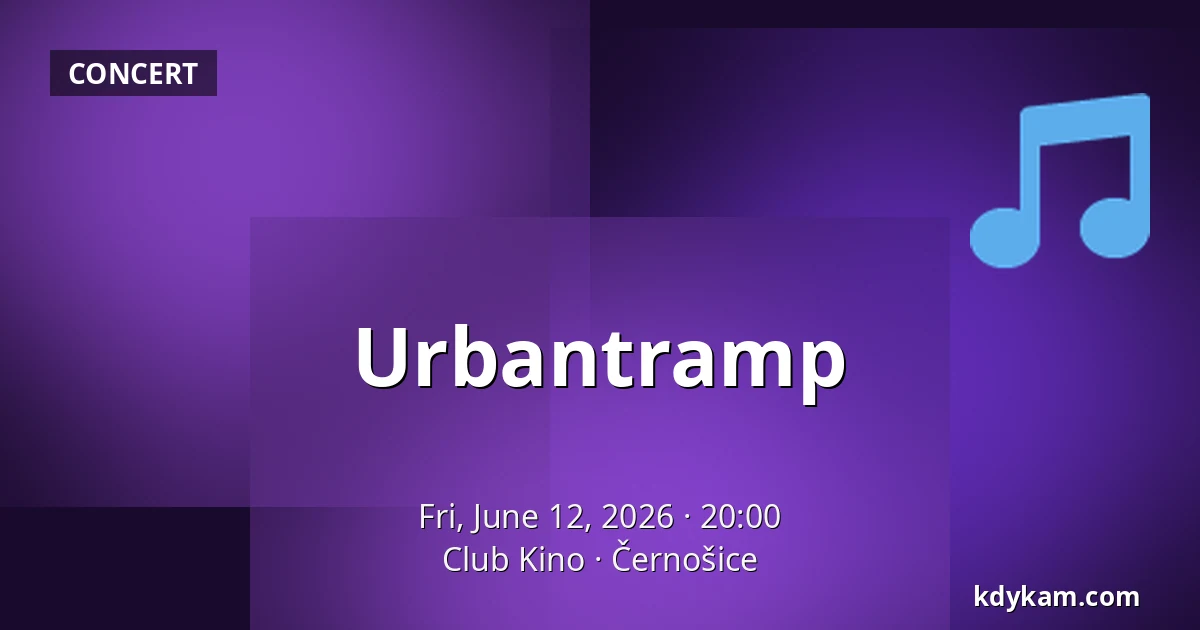 Urbantramp — Club Kino, Černošice