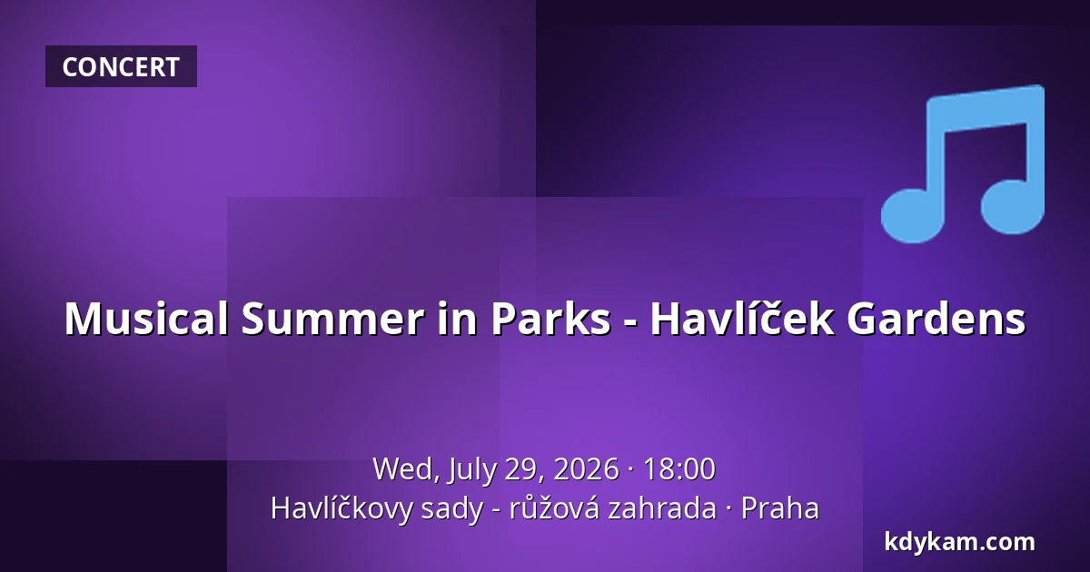 Musical Summer in Parks - Havlíček Gardens — Havlíčkovy sady - růžová zahrada, Prague