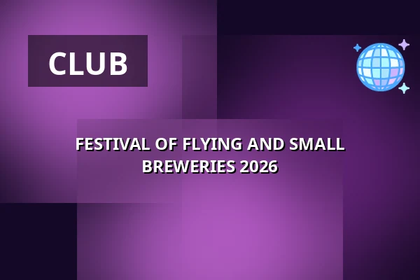 FESTIVAL OF FLYING AND SMALL BREWERIES 2026 — Cross Club, Prague