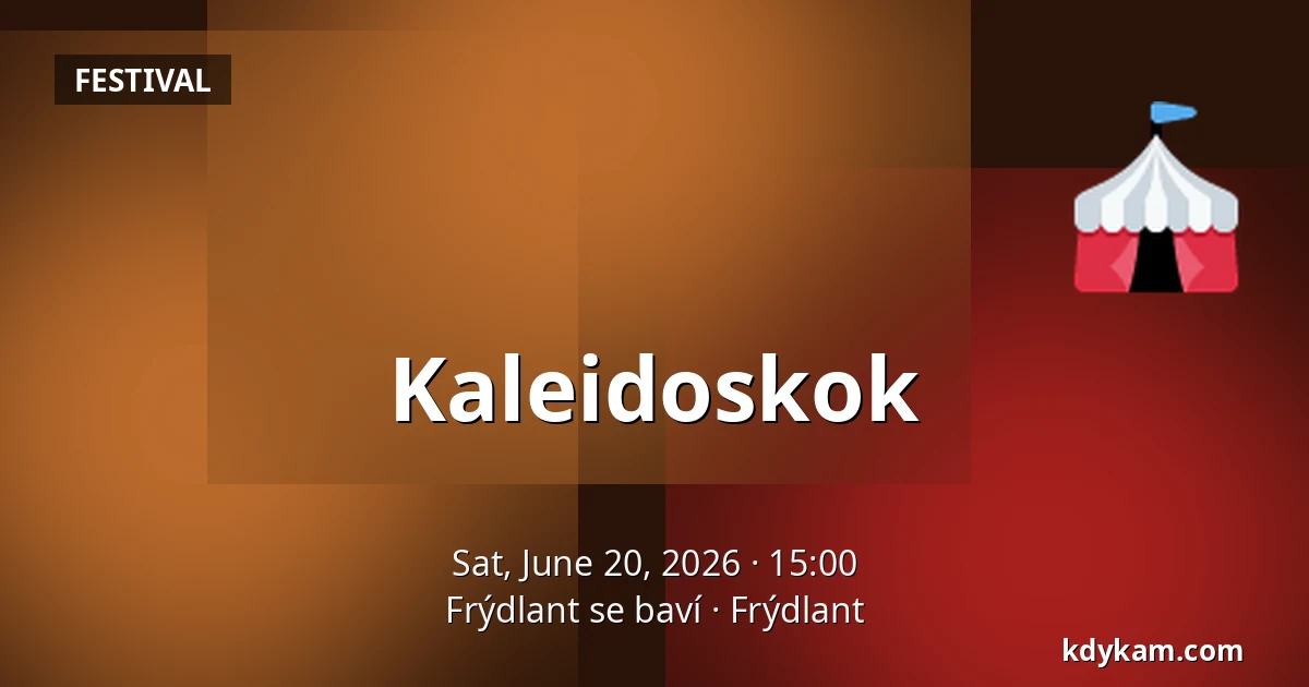 Kaleidoskok — Frýdlant se baví, Frýdlant