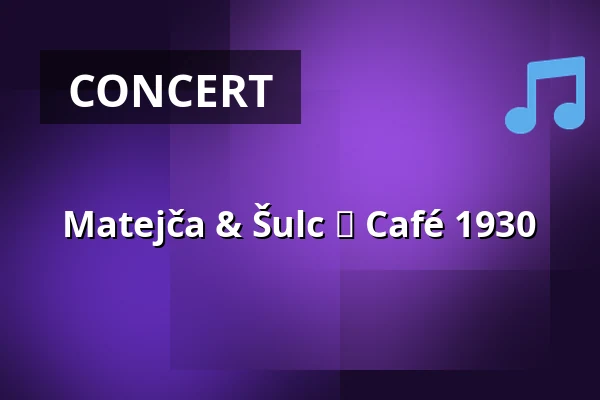 Matejča & Šulc ⬩ Café 1930 — Rudolfinum, Prague