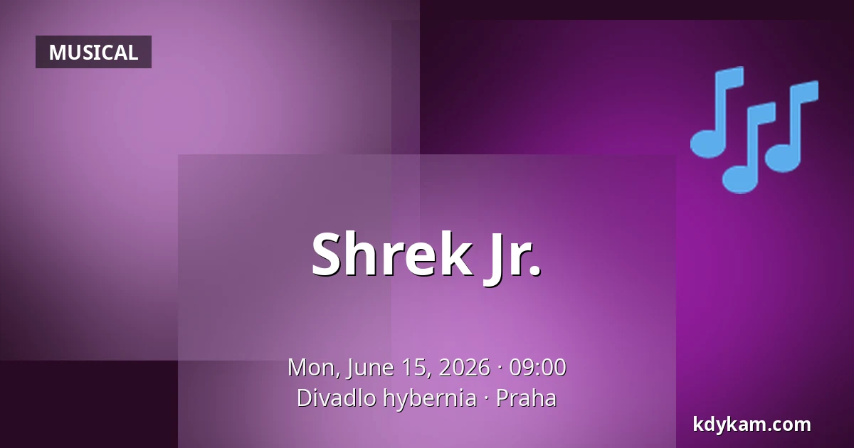 Shrek Jr. — Hybernia Theatre, Prague