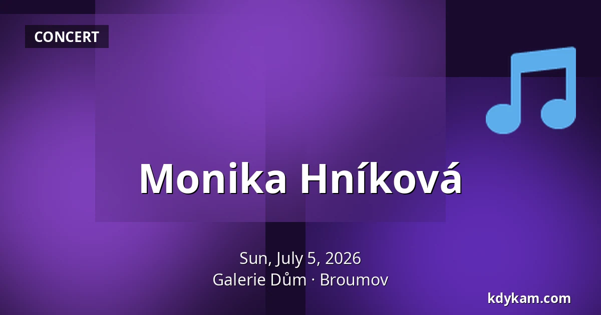 Monika Hníková — Dům Gallery, Broumov