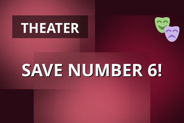 SAVE NUMBER 6! — Divadlo Minor, Prague