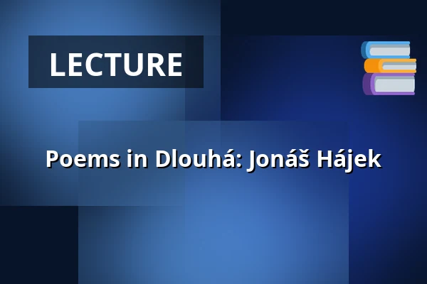 Poems in Dlouhá: Jonáš Hájek — Divadlo V Dlouhé, Prague