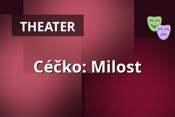 Céčko: Milost — Kino Pilotů, Prague