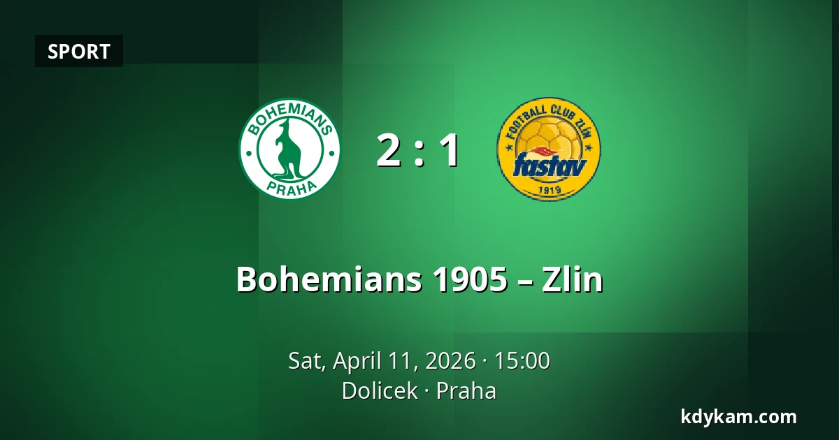 Bohemians 1905 – Zlin — Dolicek, Prague