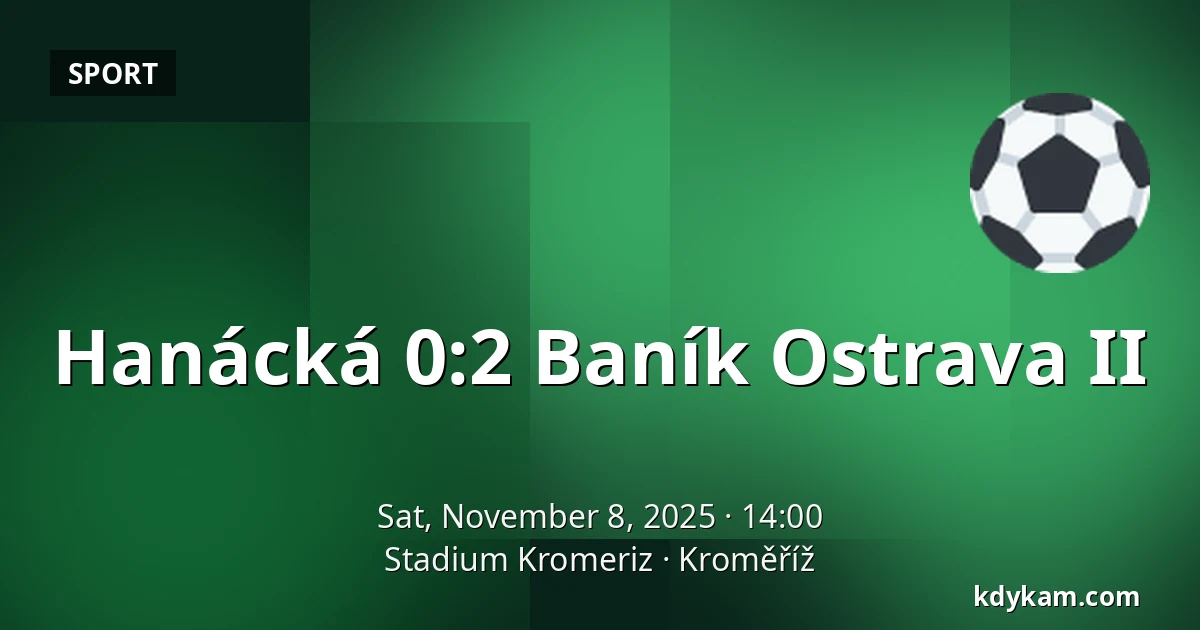 Hanácká – Baník Ostrava II — Stadium Kromeriz, Kroměříž