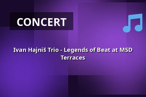 Ivan Hajniš Trio - Legends of Beat at MSD Terraces — MSD, Kolín