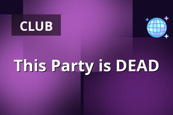 This Party is DEAD — Masarykovo divadlo, Jičín
