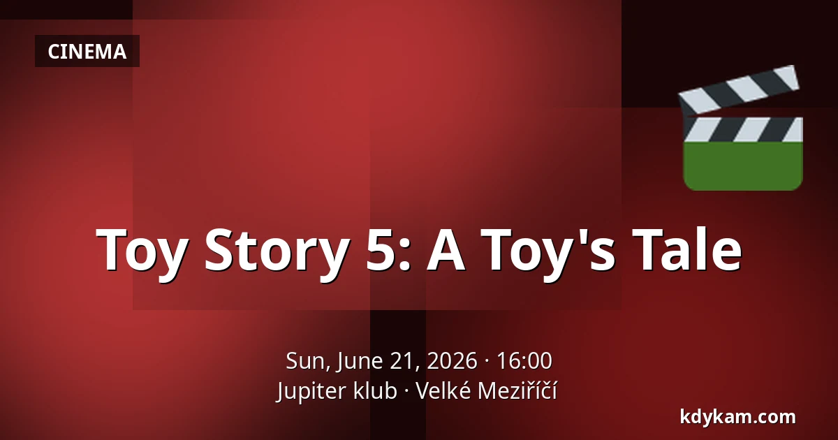 Toy Story 5: A Toy's Tale — Jupiter klub, Velké Meziříčí