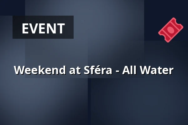 Weekend at Sféra - All Water — SFÉRA Educational Centre, Pardubice