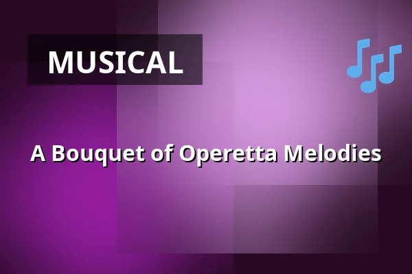A Bouquet of Operetta Melodies — Městské divadlo, Mariánské Lázně