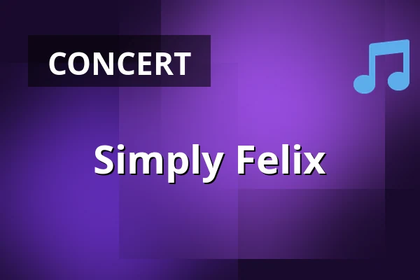 Simply Felix — Městské divadlo, Mariánské Lázně