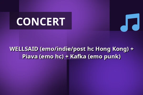 WELLSAID (emo/indie/post hc Hong Kong) + Piava (emo hc) + Kafka (emo punk) — Café Na půl cesty, Prague