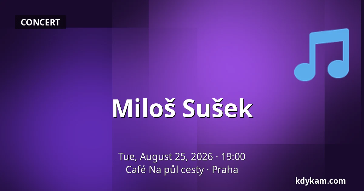 Miloš Sušek — Café Na půl cesty, Prague