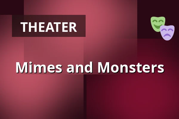 Mimes and Monsters — Cultural Centre, Rakovník