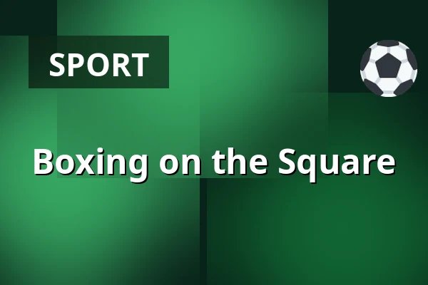 Boxing on the Square
