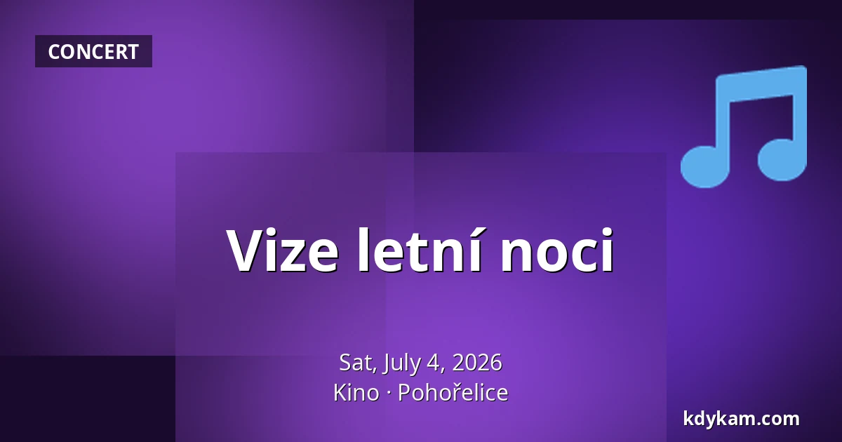 Vize letní noci — Kino, Pohořelice