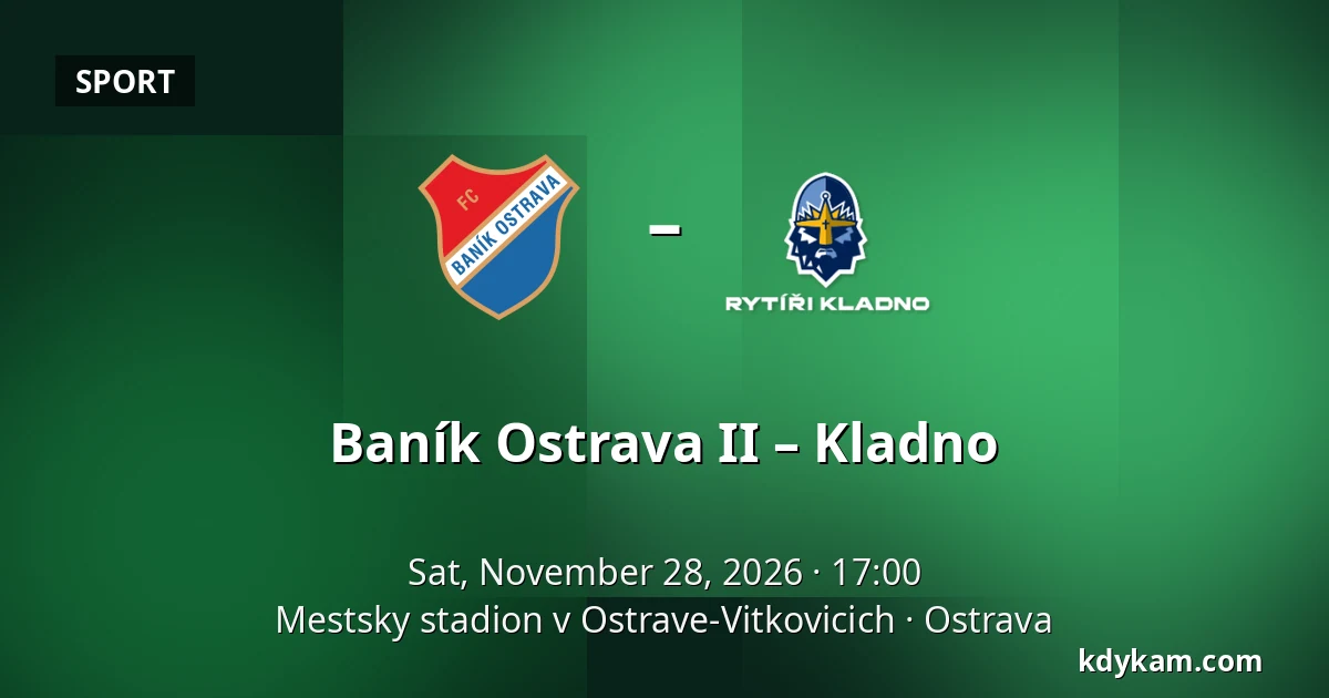 Baník Ostrava II – Kladno — Mestsky stadion v Ostrave-Vitkovicich, Ostrava