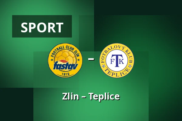 Zlin – Teplice