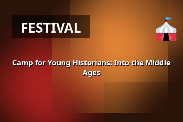 Camp for Young Historians: Into the Middle Ages — Národní muzeum, Prague