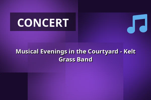 Musical Evenings in the Courtyard - Kelt Grass Band — Velký sál Záložny, Litovel