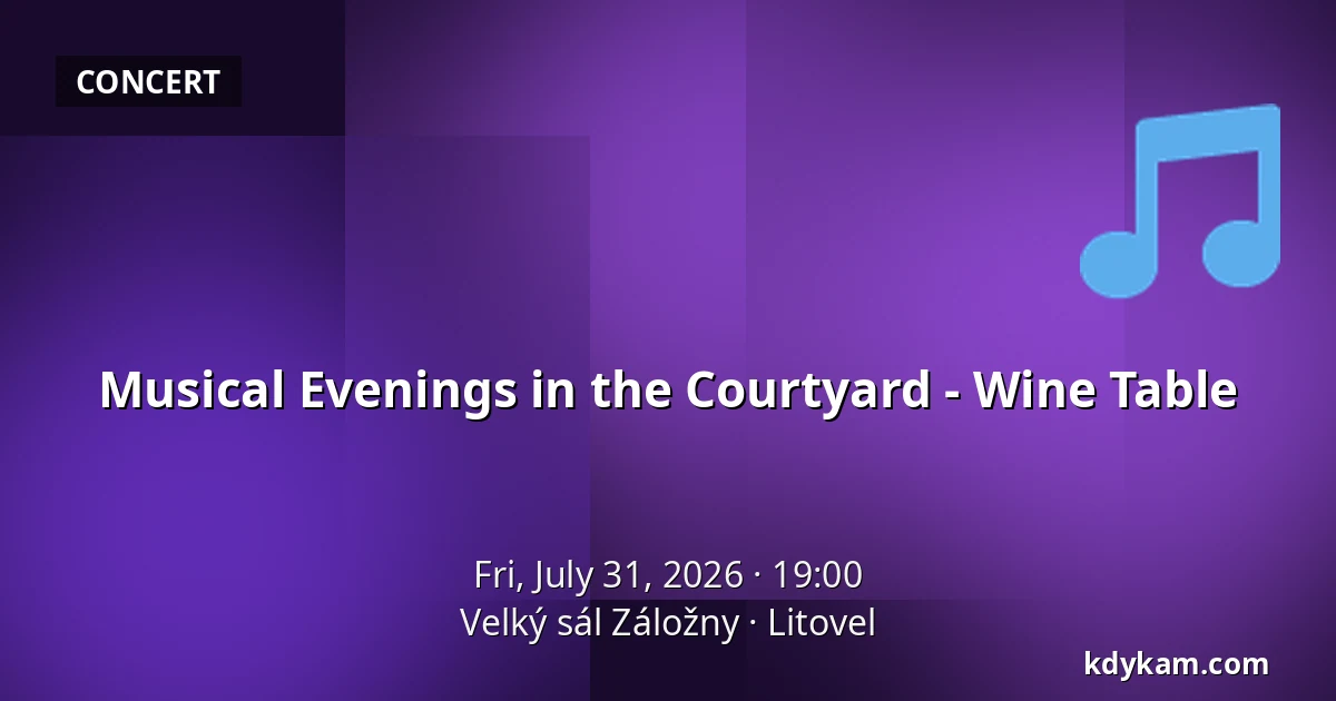 Musical Evenings in the Courtyard - Wine Table — Velký sál Záložny, Litovel