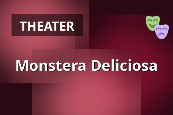 Monstera Deliciosa — Městské Tylovo divadlo, Kutná Hora