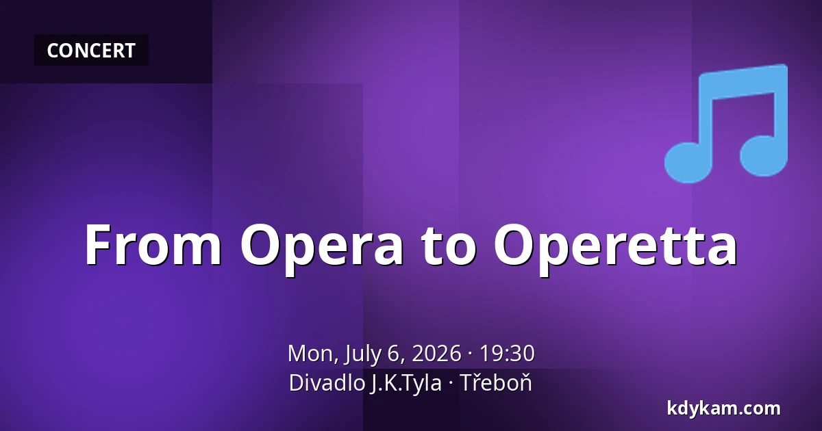 From Opera to Operetta — J.K. Tyla Theatre, Třeboň