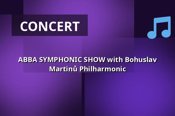 ABBA SYMPHONIC SHOW with Bohuslav Martinů Philharmonic — Letní kino Olomouc, Olomouc