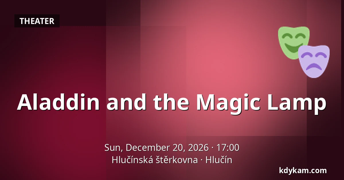Aladdin and the Magic Lamp — Hlučín Gravel Pit, Hlučín