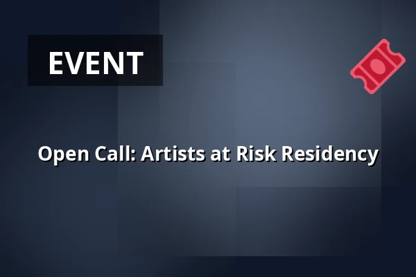 Open Call: Artists at Risk Residency — MeetFactory, Prague