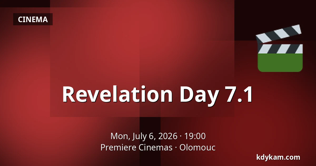 Revelation Day 7.1 — Premiere Cinemas, Olomouc