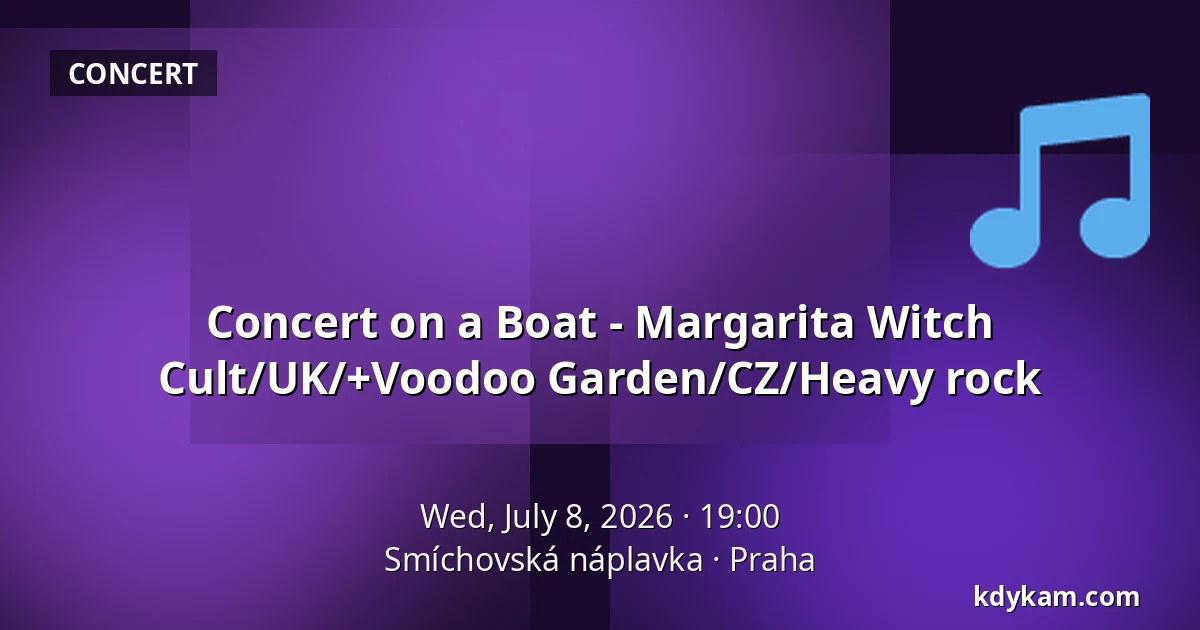 Concert on a Boat - Margarita Witch Cult/UK/+Voodoo Garden/CZ/Heavy rock — Smíchovská náplavka, Prague