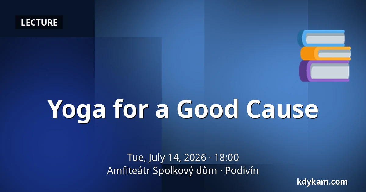 Yoga for a Good Cause — Amfiteátr Spolkový dům, Podivín