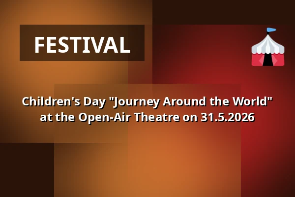 Children's Day "Journey Around the World" at the Open-Air Theatre on 31.5.2026 — Doksy, Kladno