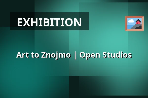 Art to Znojmo | Open Studios — GaP, Znojmo