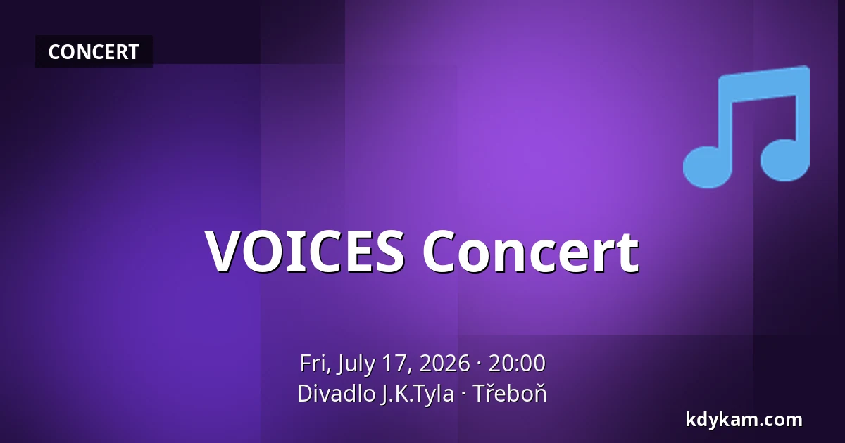 VOICES Concert — J.K. Tyla Theatre, Třeboň