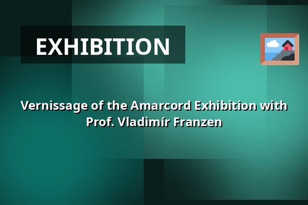Vernissage of the Amarcord Exhibition with Prof. Vladimír Franzen — J.K. Tyla Theatre, Třeboň