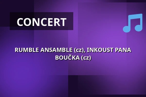 RUMBLE ANSAMBLE (cz), INKOUST PANA BOUČKA (cz) — Klub 007 Strahov, Prague
