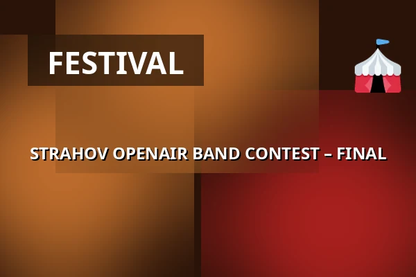 STRAHOV OPENAIR BAND CONTEST – FINAL — Klub 007 Strahov, Prague
