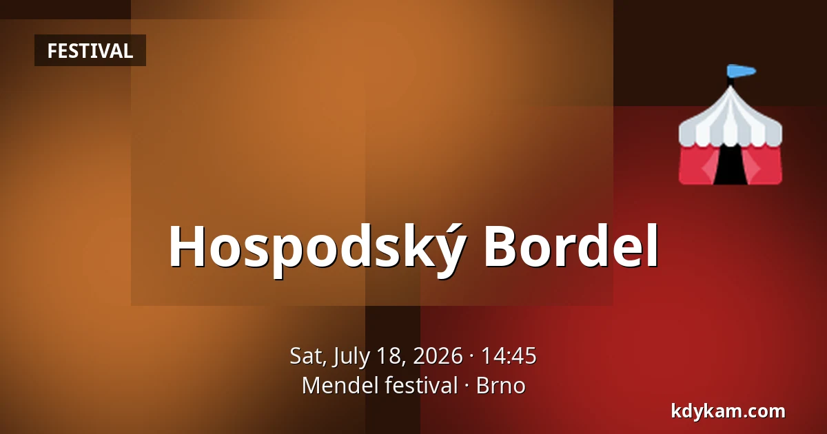 Hospodský Bordel — Mendel festival, Brno