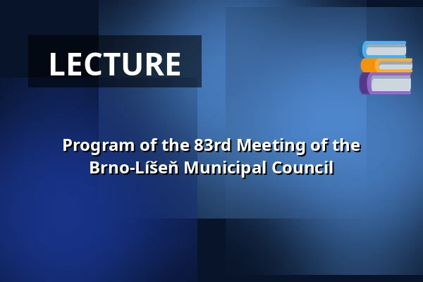 Program of the 83rd Meeting of the Brno-Líšeň Municipal Council — Dělňák Líšeň, Brno