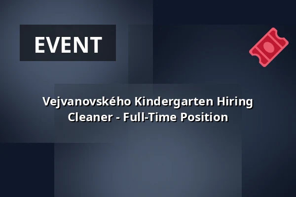 Vejvanovského Kindergarten Hiring Cleaner - Full-Time Position — Radotín / Jižní Město / Malešice, Prague