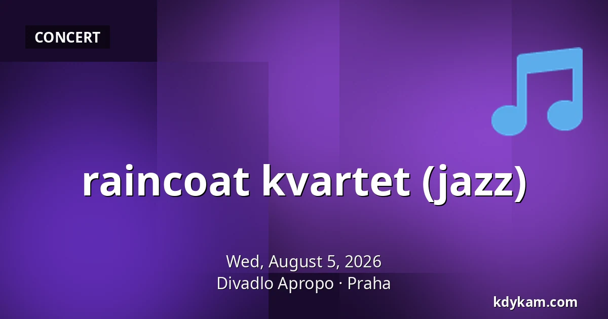 raincoat kvartet (jazz) — Apropo Theatre, Prague